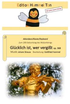 Glücklich ist, wer vergißt op. 368 