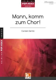 Mann, komm zum Chor! 