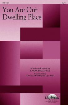 You Are Our Dwelling Place 