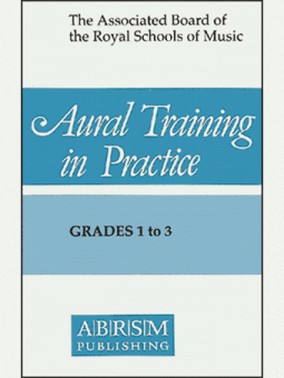 Aural Training in Practice Book 1, Grades 1-3 