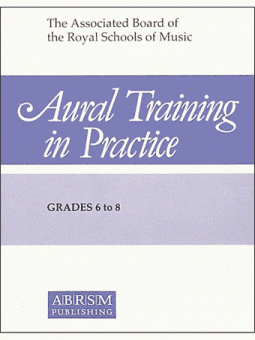 Aural Training in Practice Book 3 Grades 6-8 