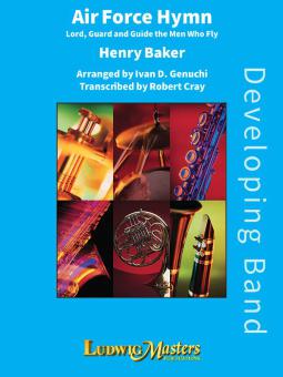 Air Force Hymn: Lord, Guard and Guide the Men Who Fly 