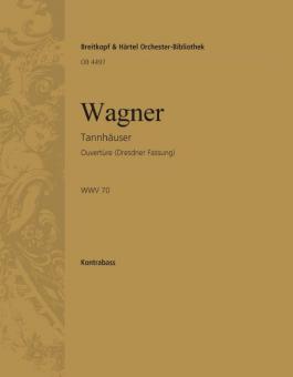 Ouvertüre zur Oper "Tannhäuser" WWV 70 (Dresdner Fassung) 