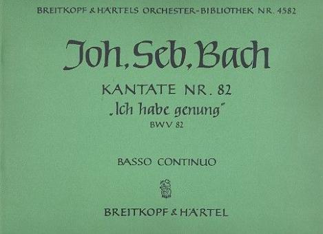 Kantate Nr. 82 "Ich habe genug (genung)" (Mariae Reinigung) für Bass-Solo und Orchester 