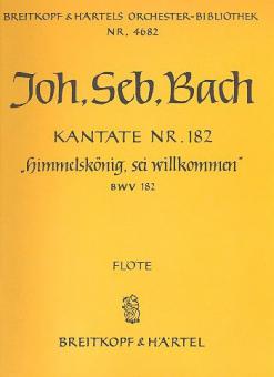 Kantate Nr. 182 "Himmelskönig, sei willkommen" BWV 182 (Palmsonntag - Mariae Verkündigung) für Soli (ATB), gemischter Chor (SATB) und Orchester 