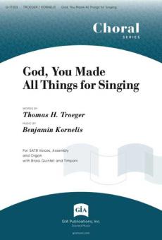 God, You Made All Things for Singing 