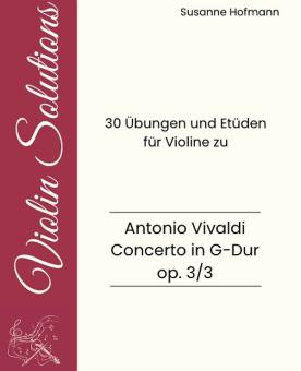 30 Übungen und Etüden zu Concerto G-Dur op. 3/3 RV310 
