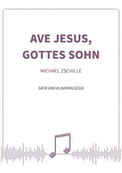 Ave Jesus, Gottes Sohn 