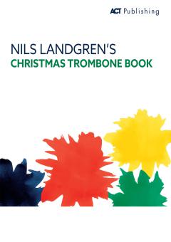 Nils Landgren’s Christmas Trombone Book 