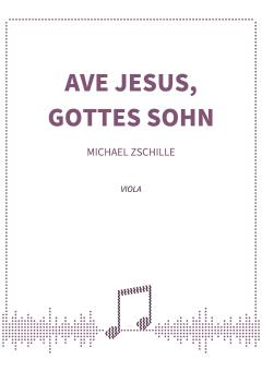 Ave Jesus, Gottes Sohn 