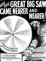 And The Great Big Saw Came Nearer And Nearer 