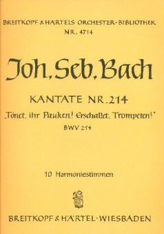 Tönet, ihr Pauken! Erschallet, Trompeten! 