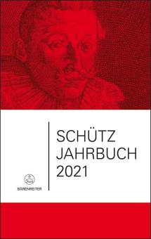 Schütz-Jahrbuch 2021, 43. Jahrgang 