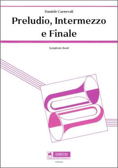 Preludio, Intermezzo E Finale 