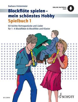 Blockflöte spielen - mein schönstes Hobby - Spielbuch 1 