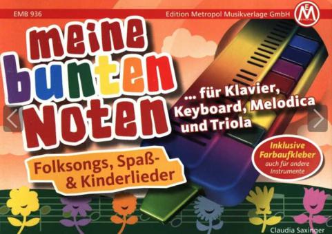 Meine bunten Noten für Klavier, Keyboard, Melodica und Triola 