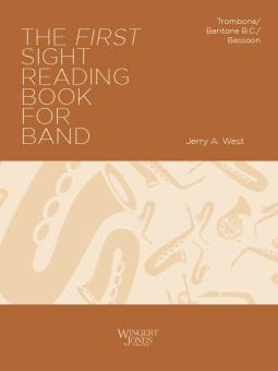 The First Sight Reading Book for Band - Trombone & Baritone BC, Bassoon 