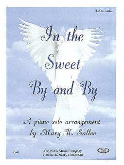 In The Sweet By And By Piano Solo Mid-Intermediate 