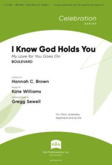 I Know God Holds You 