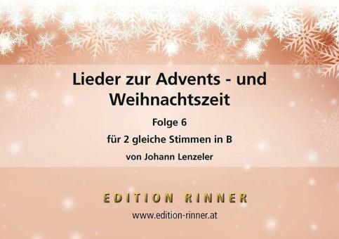 Lieder zur Advents- und Weihnachtszeit 6 