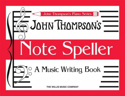 John Thompson's Note Speller A Music Writing Book 