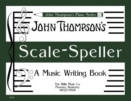 John Thompson's Piano Series Scale-Speller A Music Writing Book 