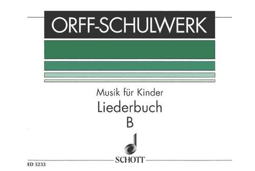 Musik für Kinder: Liederbuch B: Mittelstufe 