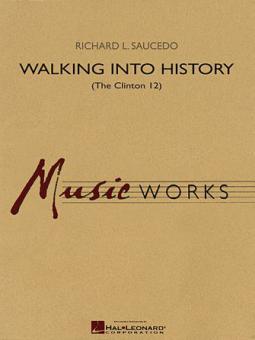Walking Into History (The Clinton 12) 