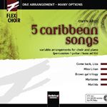Flexi-Choir: 5 Caribbean Songs 