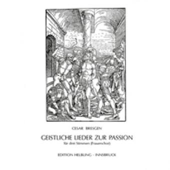 Geistliche Lieder zur Passion 