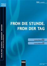 Froh die Stunde, froh der Tag 