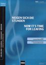 Neigen sich die Stunden / Now It's Time For Leaving 