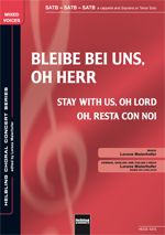 Bleibe bei uns, oh Herr/Stay With Us, Oh Lord/O, resta con noi 
