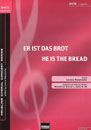 Er ist das Brot 