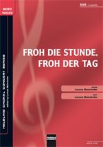 Froh die Stunde, froh der Tag 