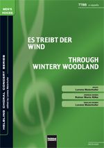 Es treibt der Wind/ Through Wintery Woodland (TTBB) 