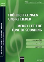 Fröhlich klingen unsre Lieder / Merry Let The Tune Be Sounding 