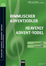 Himmlischer Adventjodler (TTBB und SATB) 