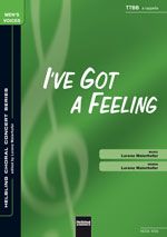 I've Got A Feeling (TTBB) 