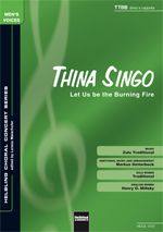 Thina Singo / Let Us Be The Burning Fire (TTBB) 