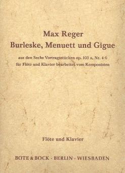 Burleske, Menuett und Gigue op. 103a/4 und 6 