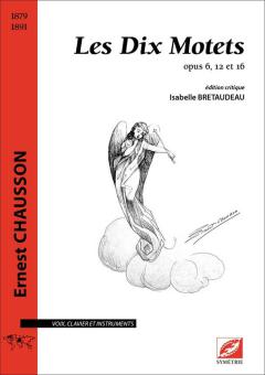 Les Dix Motets, op. 6, 12 et 16 