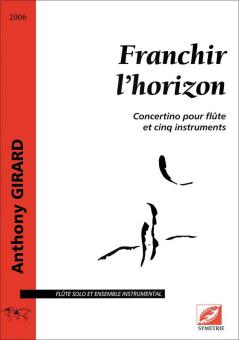 Franchir l'horizon, concertino pour flûte et cinq instruments 