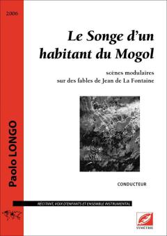 Le Songe d'un habitant du Mogol, scènes modulaires sur des fables de Jean de La Fontaine 