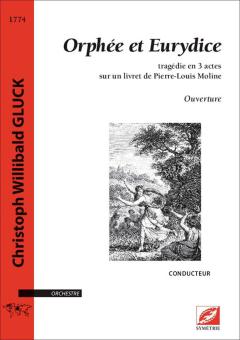 Ouverture d'Orphée et Eurydice, tragédie en 3 actes sur un livret de Pierre-Louis Moline 