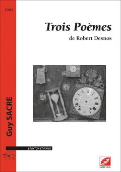 3 Poèmes de Robert Desnos 