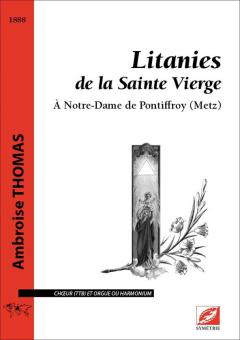 Litanies de la Sainte Vierge. À Notre-Dame de Pontiffroy (Metz) 