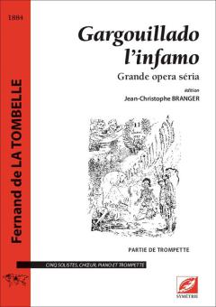 Gargouillado l'infamo. Grande opera séria 