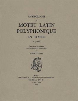 Anthologie du motet latin polyphonique en France (1609-1661) 