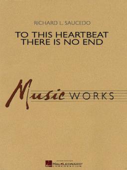 To This Heartbeat There Is No End 